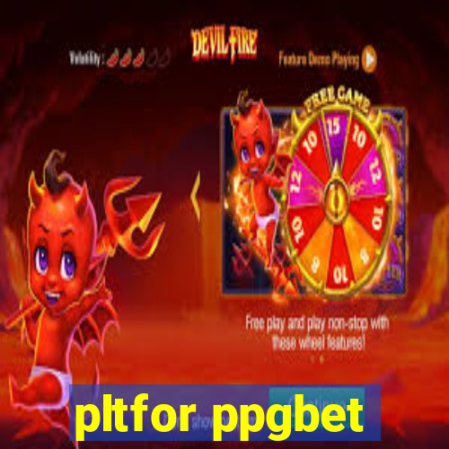 pltfor ppgbet